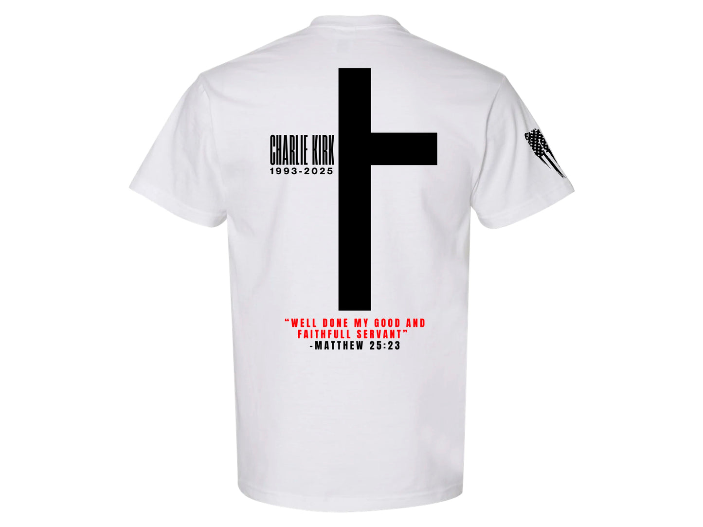 Charlie Kirk Memorial T-Shirt – Faith, Freedom, and Legacy (True Fit)